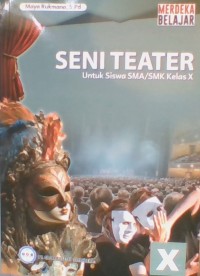 BUKU SENI TEATER UNTUK SISWA KELAS 10 KURIKULUM MERDEKA